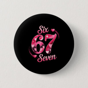 Grappige zes zeven 6 7 meme voor mannen vrouwen ki ronde button 5,7 cm