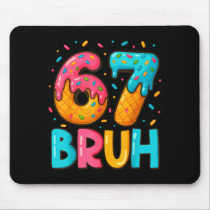 Grappige Zes Zeven Bruh 67 Ijs Drip Mannen Jongens Muismat