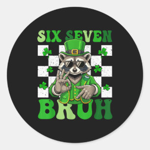 Grappige zes zeven bruh wasbeer st patricks dag 67 ronde sticker