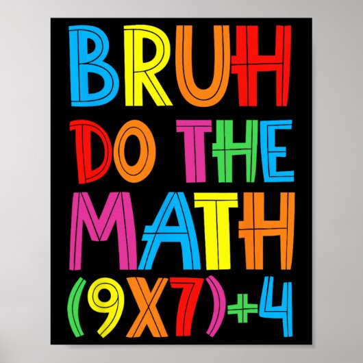 Grappige Zes Zeven Docent Student Bruh Doe De Math Poster (Voorkant)
