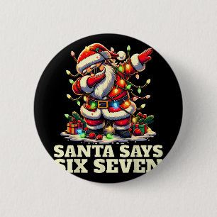Grappige Zes Zeven Kerstmis 6-7 Meme Kerstman 6 7  Ronde Button 5,7 Cm