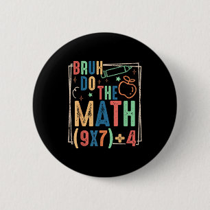 Grappige Zes Zeven Leraar Humor Bruh Doe De Wiskun Ronde Button 5,7 Cm
