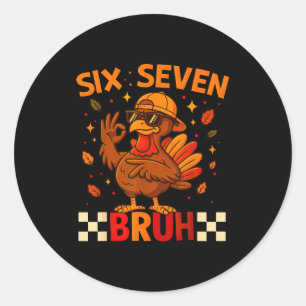 Grappige Zes Zeven Meme Kalkoen Kinderen Bruh, 67 Ronde Sticker