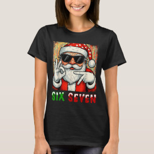 Grappige Zes Zeven Meme Kerst Cool Santa Zeggen 6 T-shirt