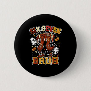 Grappige zes zeven meme voetbal dag 3.14 wiskunde  ronde button 5,7 cm