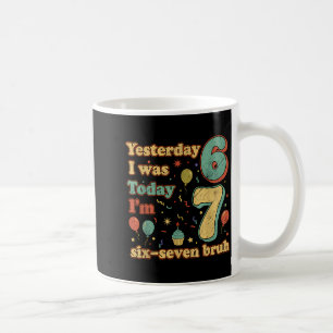 Grappige zeven jaar oude verjaardag zes zeven bruh koffiemok