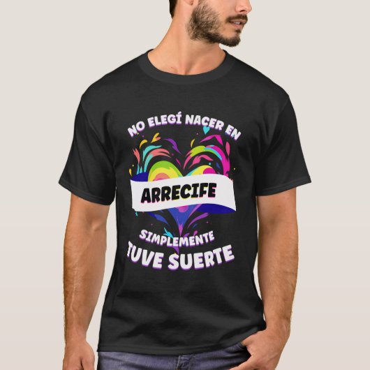 Grappige zin voor mensen uit Arrecife T-shirt (Voorkant)