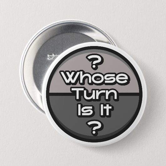 Grappige zin wiens turn board spel Geek Grey Ronde Button 7,6 Cm (Voorkant /achterkant)