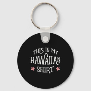 Grappige zomervakantie Dit is mijn hawaïaanse shir Sleutelhanger