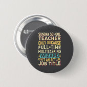 Grappige zondagsschoollerares multitasking tovenaa ronde button 5,7 cm (Voorkant /achterkant)