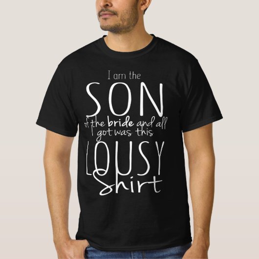 Grappige zoon van bruid trouwdag bruiloft geschenk t-shirt (Voorkant)