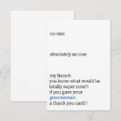 Grappige zwart-wit eenvoudige groomsman No One Mem Bedankkaart (Voorkant / Achterkant)