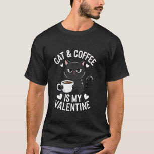 Grappige Zwarte Kat en Koffie is Mijn Valentijnsda T-shirt