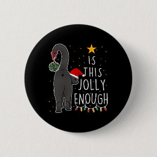 Grappige zwarte kat Kerstmis is deze vrolijk genoe Ronde Button 5,7 Cm