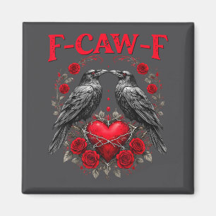 Grappige Zwarte Vogel F-caw-f Anti Valentijnsdag E Magneet