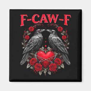 Grappige Zwarte Vogel F-caw-f Anti Valentijnsdag S Magneet