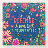 GrappigMooi Bloemen zonder toezicht citaat Glazen Onderzetter (Voorkant)