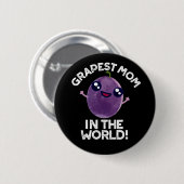 Grapste moeder in de wereld grappige fruitpun donk ronde button 5,7 cm (Voorkant /achterkant)