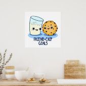 Grapy Milk Cookies Pun Friend-Chip Goals Poster (Keuken)