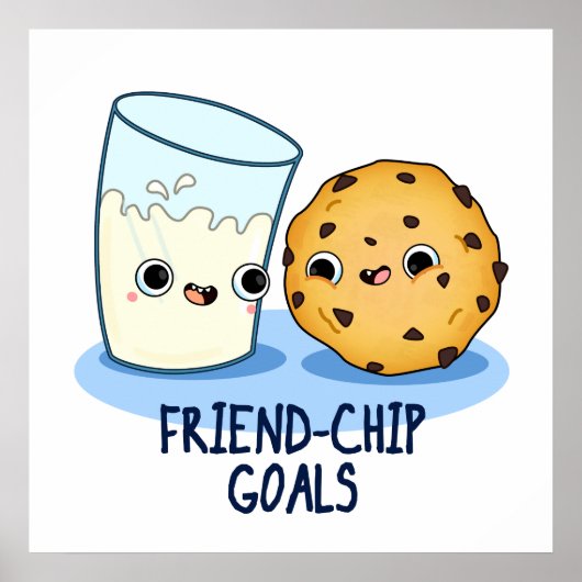 Grapy Milk Cookies Pun Friend-Chip Goals Poster (Voorkant)