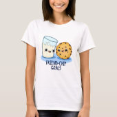 Grapy Milk Cookies Pun Friend-Chip Goals T-shirt (Voorkant)
