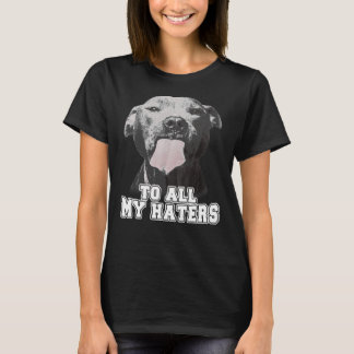Grapzige Pitbull van al mijn geisers T-shirt