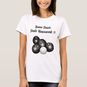 Gras Bowling Verslaat Huishoudelijk Werk Grappig, T-shirt