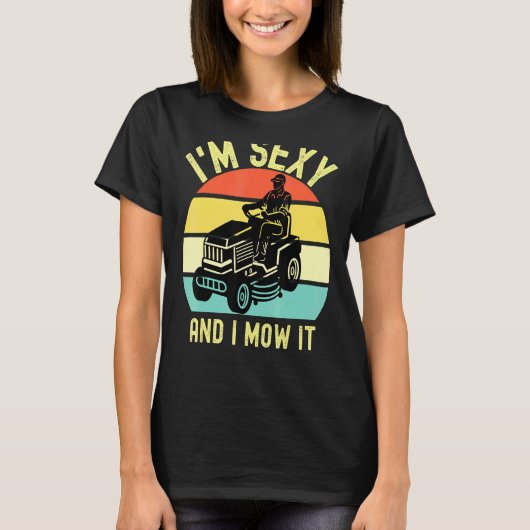 grasmaaien in sexy en ik maaien het tuinieren gazo t-shirt (Voorkant)