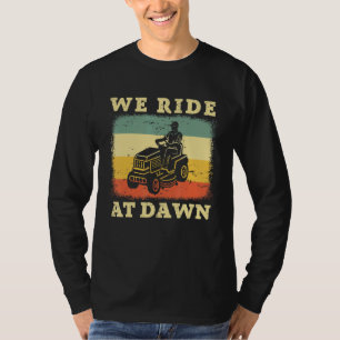 Grasmaaien Papa Tuinieren We rijden bij Dawn Lawnm T-shirt