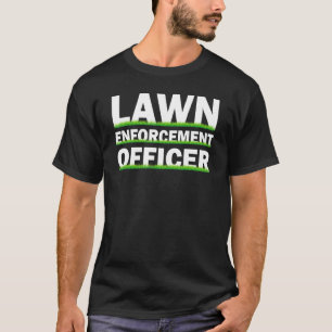 Grasmaaier, ambtenaar bij de rechtshandhaving t-shirt