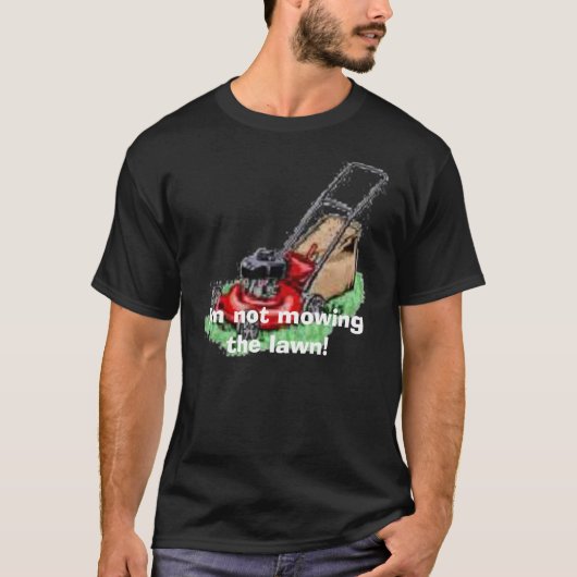 grasmaaier, ik maai het gras niet. t-shirt (Voorkant)