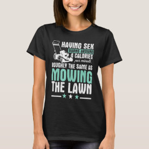 Grass Gardener Lawn Mowing Lawnmower T-shirt