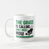 Grass Is Calling And I Must Mow Koffiemok (Links)