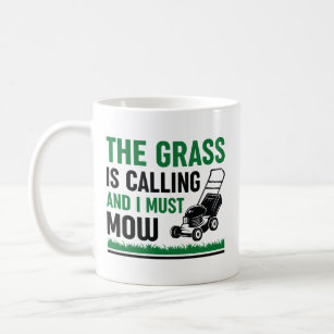 Grass Is Calling And I Must Mow Koffiemok