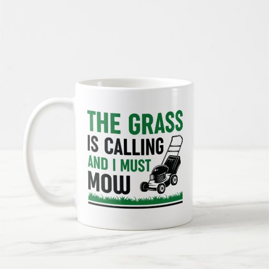 Grass Is Calling And I Must Mow Koffiemok (Links)