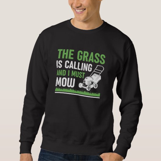 Grass Is Calling And I Must Mow Trui (Voorkant)
