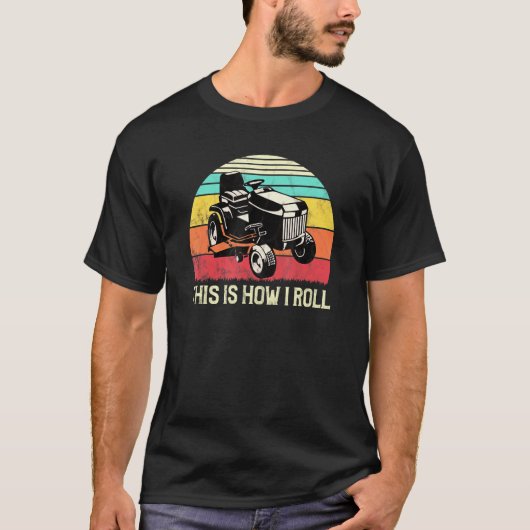 Grass Mowing Dit is hoe ik rolt T-shirt (Voorkant)