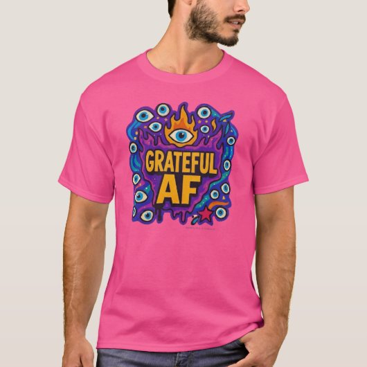 Grateful AF - T-Shirt (Voorkant)