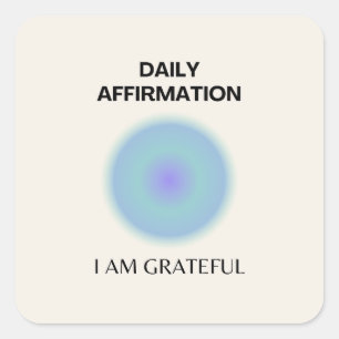 Grateful Daily Affirmation Positief Spiritueel Vierkante Sticker