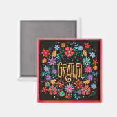 Grateful Floral Inspirerend Trendy Plezier Magneet (Voorkant / Achterkant)