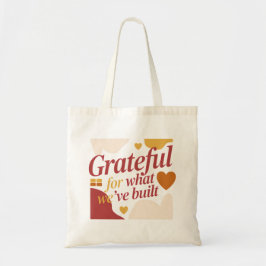 Grateful for What We’ve Built - Valentine's Gift Tote Bag