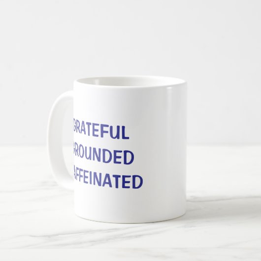 Grateful Grounded Caffeinated Coffee Mok (Voorkant links)