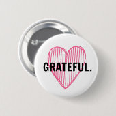 Grateful Heart Pin Ronde Button 5,7 Cm (Voorkant /achterkant)