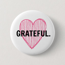Grateful Heart Pin Ronde Button 5,7 Cm