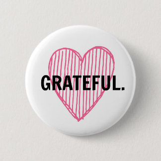 Grateful Heart Pin Ronde Button 5,7 Cm