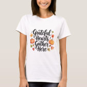 Grateful Hearts Gather Here T-shirt (Voorkant)