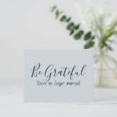 Grateful no-married Funny Quote Briefkaart (Staand voorkant)