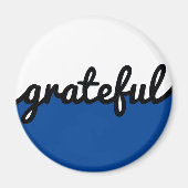Grateful Script Modern Blue Black and White Magneet (Voorkant)