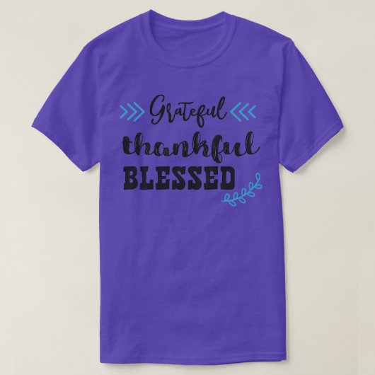 Grateful Thankful and Blessed T-shirt (Design voorkant)