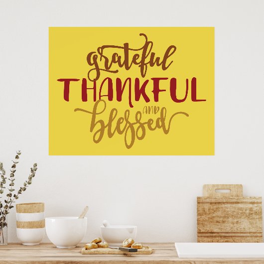 Grateful Thankful Bless Poster (Keuken)